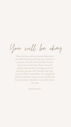 the words you will be okay are written in gold ink on a white paper background