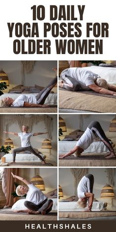 a woman doing yoga poses for older women with the words 10 daily yoga poses for older women