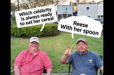 two men sitting in lawn chairs with speech bubbles above them saying, which celebrity is always ready to eat her cereal