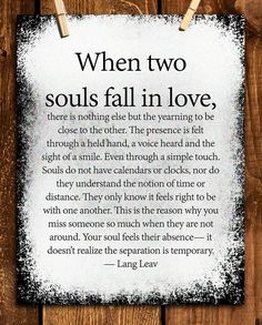 a sign that says when two soul's fall in love, there is nothing else