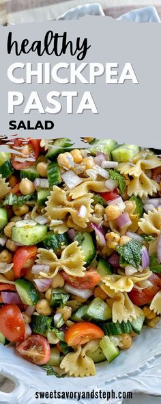 healthy chickpea pasta salad in a white bowl with the title text above it