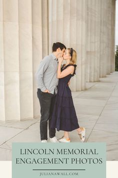 an engaged couple kissing in front of the lincoln memorial with text overlay that reads, lincoln memorial engagement photos