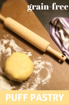 an image of a pastry being made on a table with the title grain - free puff pastry