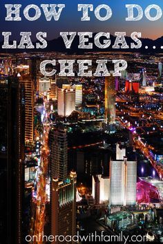 the las vegas strip at night with text overlay that reads how to do las vegas cheap?