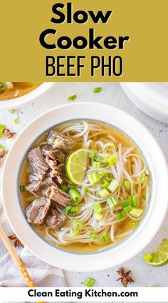 this slow cooker beef pho is the best way to get ready for dinner