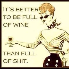 Full of Wine Humor Sunday Humor, Sunday Pictures, Drinking Quotes, A Glass Of Wine