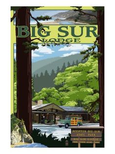 the big sur lodge poster is displayed in front of trees and mountains, with a yellow bus