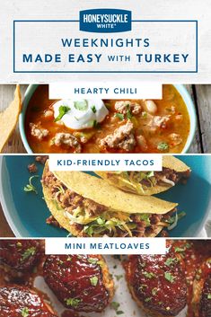 three different types of meats with text overlay that reads, wednesday nights made easy with turkey hearty chili kid - friendly tacoss mini meatloaves