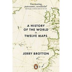 a book cover with an old map and the words'a history of the world in twelve