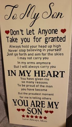 a sign that says to my son don't let anyone take you for granited