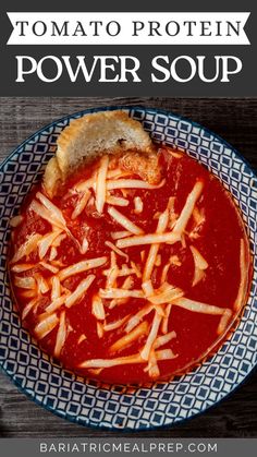 a bowl of tomato sauce with cheese on top and the words tomato protein power soup above it