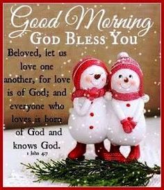 two snowmen standing next to each other with the words good morning god, let us love