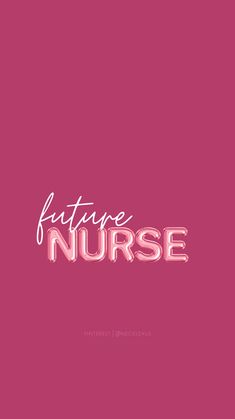 the words future nurse are in pink and white letters on a pink background with an image of