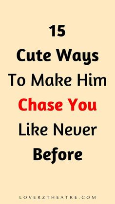 15 Cute Ways To Make Him Chase You Like Never Before Making A Guy Fall For You, How To Get Guys To Chase You, How To Get A Guy To Chase You, How To Make Someone Fall For You Tips, Get Him To Chase You, Let Him Chase You, How To Get The Guy You Like, How To Make A Guy Fall For U Tips