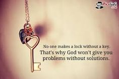 a key that is attached to a chain with the words, no one makes a lock without a key that's why alah won't give you problems without solutionss