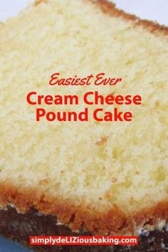 a close up of a piece of cake on a plate with the words, easy ever cream cheese pound cake