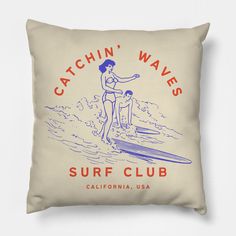 the catchin'waves surf club pillow is on display