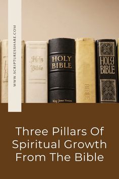 three pillars of spiritual growth from the bible