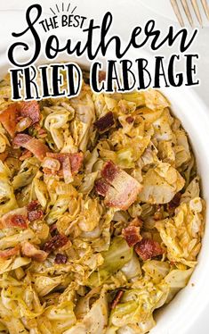 the best southern fried cabbage recipe in a white bowl with bacon on top and text overlay