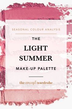 Summer Lipstick Colors, Seasonal Colour Analysis, The Concept Wardrobe, Summer Skin Tone, Soft Summer Makeup, Concept Wardrobe