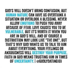 a quote with the words god's will doesn't bring confusion, but human nature can have us overthik