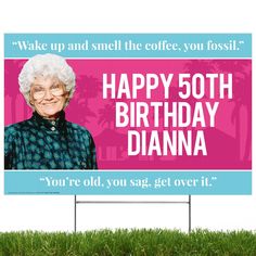 an old woman with glasses is standing in front of a sign that says happy 50th birthday dana