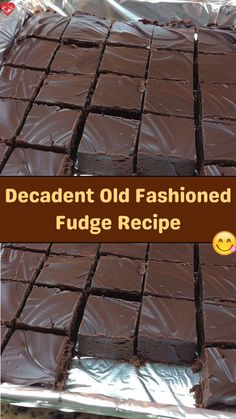 chocolate fudge recipe with text that reads decadent old fashioned fudge recipe