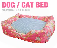 a pink dog bed with flowers on it and the words dog / cat bed sewing pattern