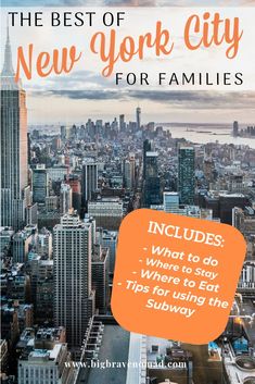 the new york city skyline with text overlay that reads, the best of new york city for families