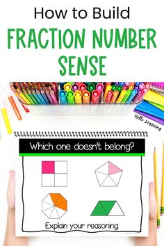 hands holding up a notebook with fraction numbers on it and the title how to build fraction number sense which one doesn't belong?