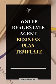 a notebook with the title 10 step real estate agent business plan template