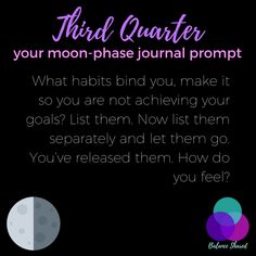 a quote that says, third quarter your moon phase journal prompt what habits find you make it so you are not achieving your goals