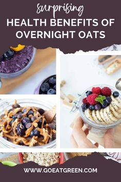 the health benefits of overnight oats are shown in this collage with text overlay