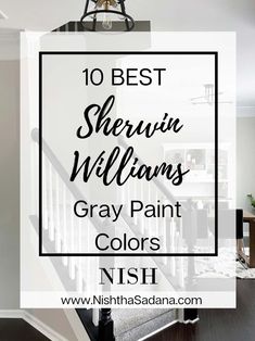 stairs with the words 10 best shelving williams gray paint colors in black and white