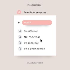 an email message with the words search for purpose today and be fearless to be a good human