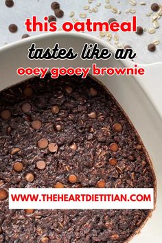 chocolate brownie in a white bowl with text overlay that reads, this oatmeal tastes like an ooey gooey gooey brownie