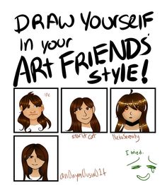 a comic strip with the words draw yourself in your art friends style and four different faces