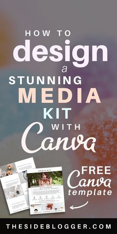 a poster with the title how to design a stuining media kit with canvas