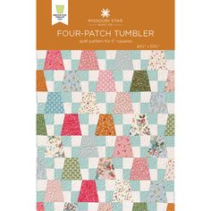 the cover of a quilt pattern for four patch tumbler