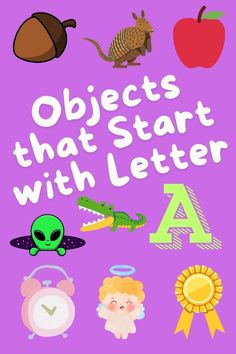 an illustrated book with the words objects that start with letter a