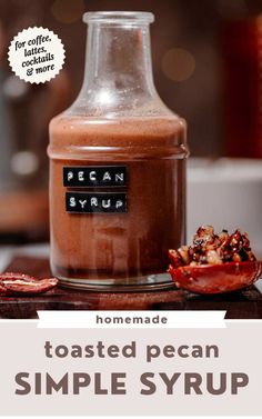 a bottle of homemade toasted pecan simple syrup