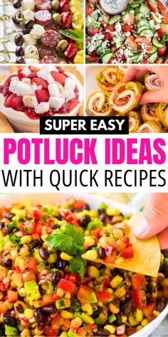 super easy potluck ideas with quick recipes that are perfect for parties and entertaining