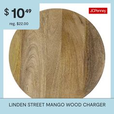 the wooden charger is $ 10 99 reg $ 22 00