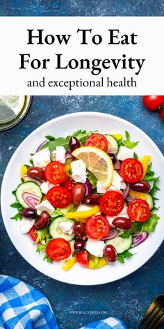 How To Eat To Live Longer: The Anti-Aging Habit To Start - Beauty Bites Longevity Young Living, How To Live Longer, Blue Zones Diet, Longevity Recipes, Zone Recipes, Beauty Bites, Clean Eating Guide, Longevity Diet, Ayurveda Recipes