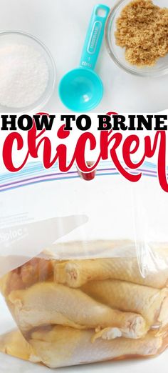 an image of chicken wrapped in plastic with the words how to brinee chicken