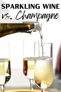 champagne being poured into wine glasses with the words sparkling wine vs champagne