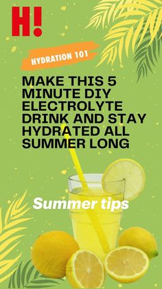 a poster with lemons and water in it that reads h hydration 101 make this 5 minute diy electrolyte drink and stay hydrated