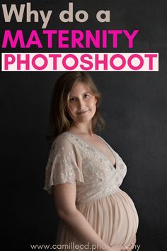 a pregnant woman posing for the camera with text overlay that reads, why do a maternity photoshoot?