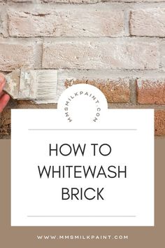 someone painting a brick wall with white paint and the words how to whitewash brick