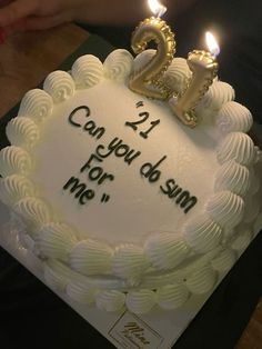 a birthday cake with candles on it that says, can you do me? '